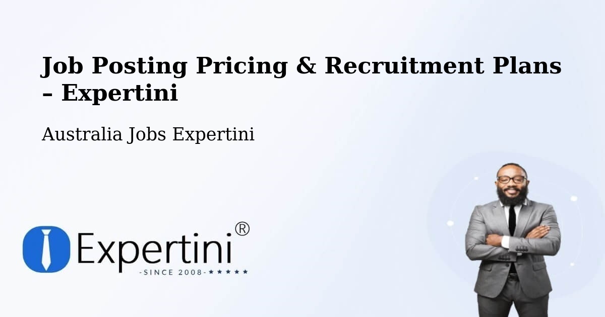 Job Posting Pricing & Recruitment Plans – Nebo - Nebo, Australia Jobs Expertini